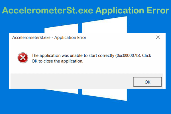 Fix: AccelerometerSt.exe Application Error on Windows 10
