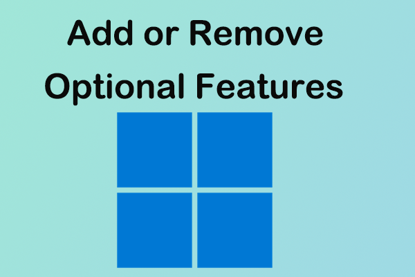 How to Add or Remove Optional Features in Windows 11?