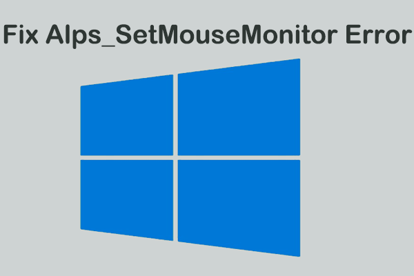 Fix Alps_SetMouseMonitor Error in Windows 10