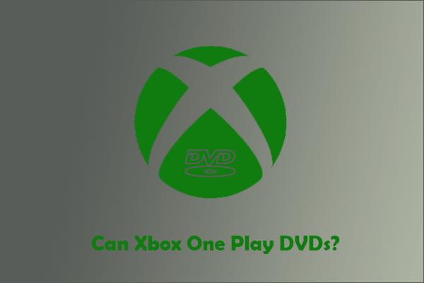 It is Possible to Use Xbox One to Play DVDs?
