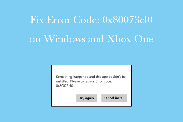 How to Fix Error Code: 0x80073cf0 on Windows and Xbox One