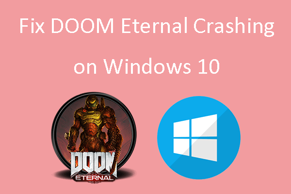 How to Fix the DOOM Eternal Crashing Issue on Windows 10?