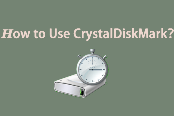 How to Test Your Performance of Hard Drive with CrystalDiskMark?