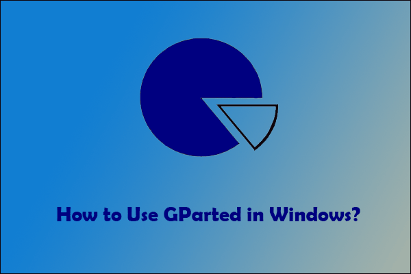 GParted in Windows: How to Use & Any Alternative