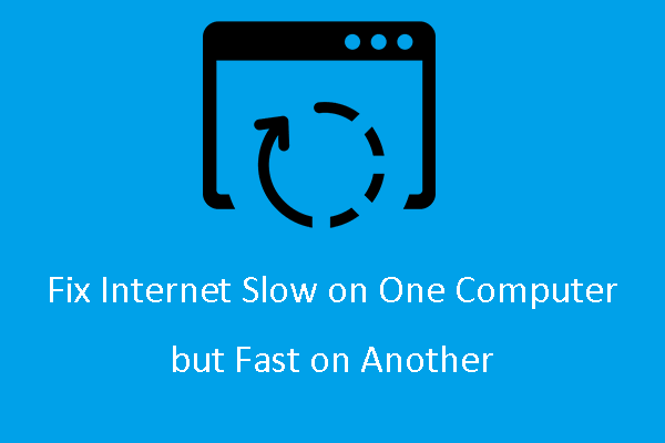 How to Fix Internet Slow on One Computer but Fast on Another