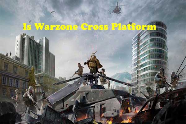 Is Warzone Cross Platform on PC/PS5/Xbox & How to Enable/Disable