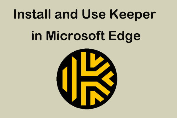 How to Install and Use Keeper Password Manager in Microsoft Edge?