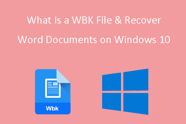 What Is a WBK File & How to Recover Word Documents on Windows 10?
