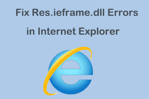 How to Fix Res.ieframe.dll Error in Internet Explorer?