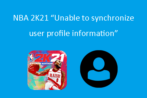 Fixed: NBA 2K21 “Unable to synchronize user profile information”