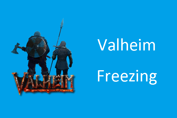 How to Fix Valheim Freezing/Crashing on PC? – Here Are 4 Methods!