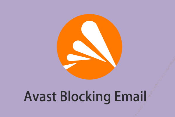 Is Avast Blocking Your Email? Here Is How to Fix It!
