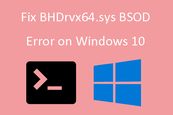 How to Fix BHDrvx64.sys BSOD Blue Screen Error on Windows 10?
