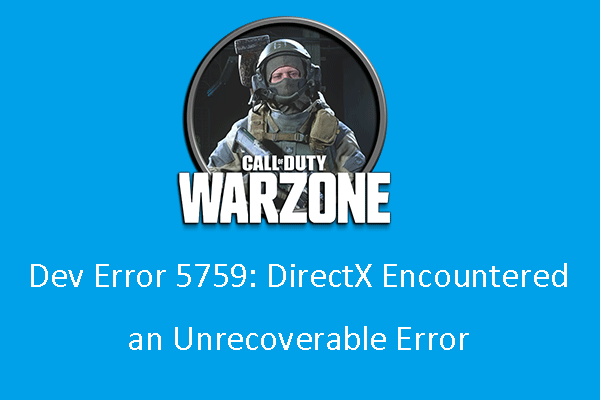 Fix Dev Error 5759: DirectX Encountered an Unrecoverable Error