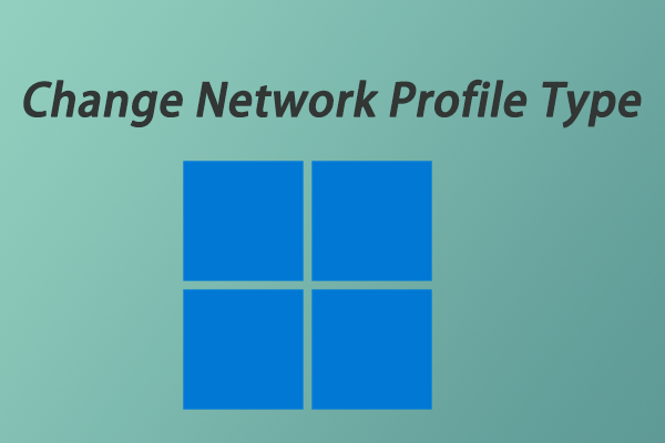 How to Change Network Profile Type in Windows 11 [3 Ways]