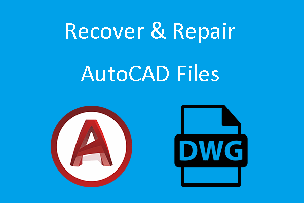 How to Recover or Repair AutoCAD Files? [Full Guide]