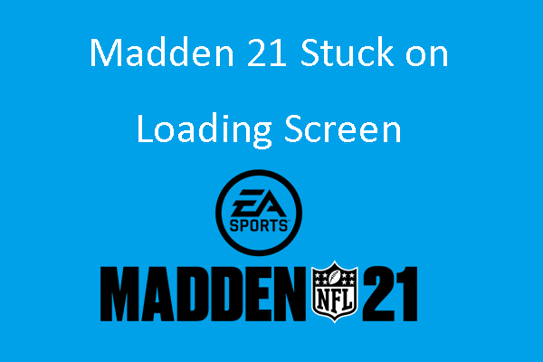 Why Is My Madden 21 Stuck on Loading Screen? & How to Fix It!