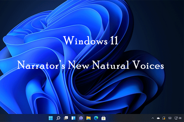 Windows 11 New Feature – How to Use Narrator’s New Natural Voices