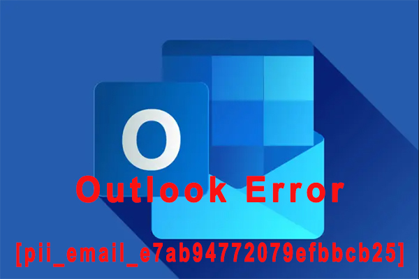 How to Get Rid of the [pii_email_e7ab94772079efbbcb25] Error