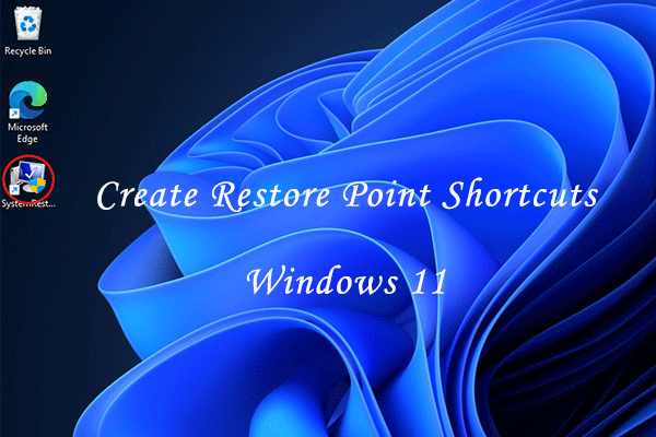 3 Ways to Set up Create Restore Point Shortcuts on Windows 11