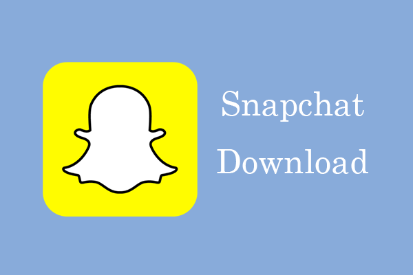 How to Download Snapchat on Mobile Devices & PCs