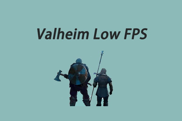 [Solved] How to Fix Valheim Low FPS in 5 Methods