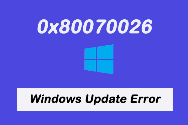 What Can You Do to Fix Windows Update Error 0x80070026?