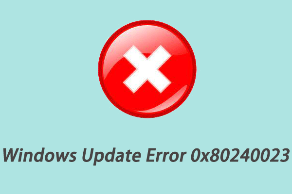 4 Ways to Fix Windows 11/10 Update Error 0x80240023 [Full Guide]