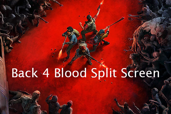 Is Back 4 Blood Split Screen? How to Play It with Friends?
