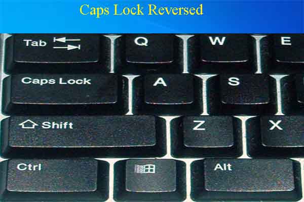 Caps Lock Reversed? Here Are Reasons, Solutions, and Tips