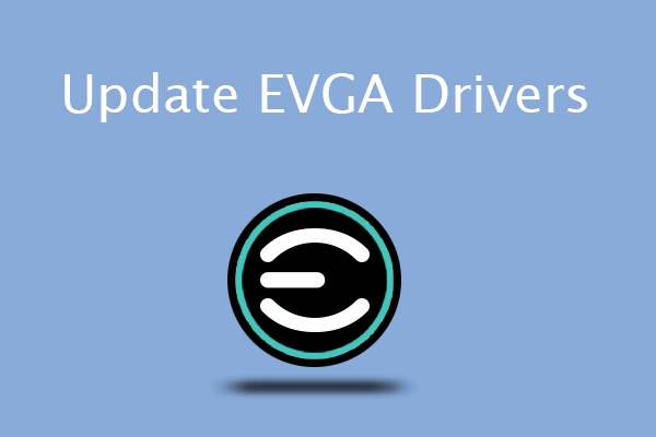 3 Ways to Update EVGA Drivers for GPUs and Motherboards