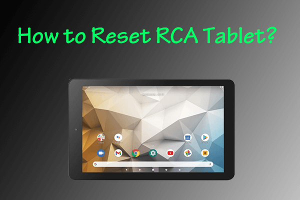 How to Reset RCA Tablet [Android Tablet or Windows Tablet]