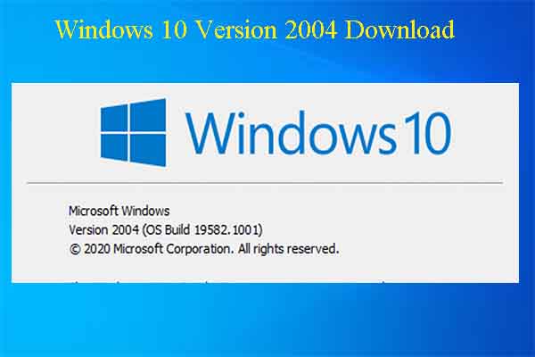 Get Windows 10 Version 2004 Download from ISO or Windows Update