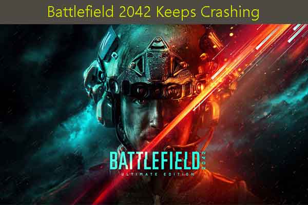 Battlefield 2042 Crashing: Cases, Reasons, and Top 8 Solutions