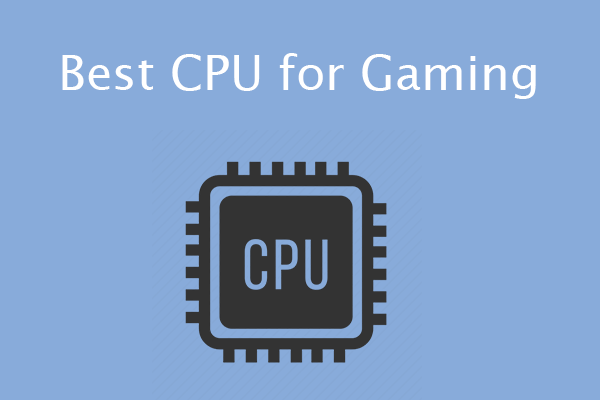 Choose the Best Intel and AMD CPUs for Gaming