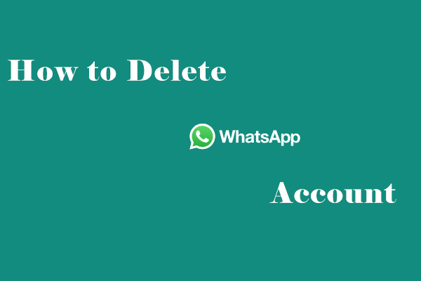 How to Delete WhatsApp Account? Follow This Tutorial