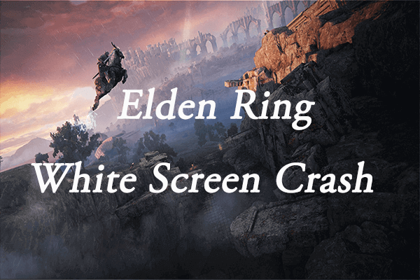 How to Fix Elden Ring White Screen Crash on Windows PC?
