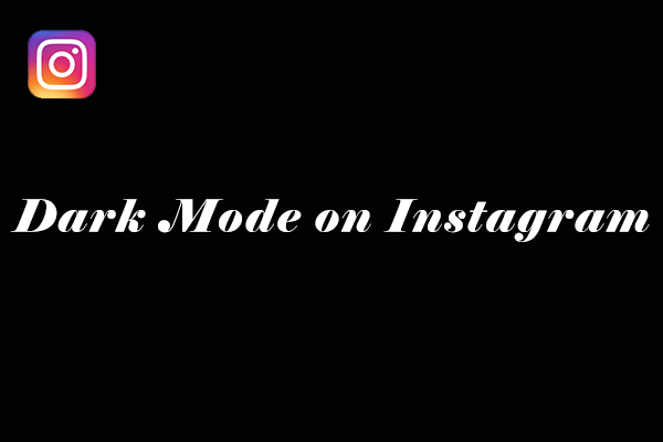 How to Get Dark Mode on Instagram? Here is the Tutorial