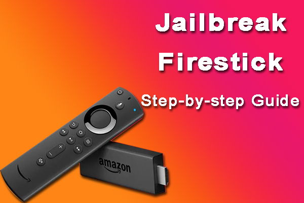 How to Jailbreak a Firestick in 2024? [Step-by-Step Guide]