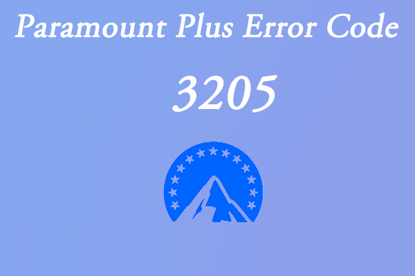 How to Deal with the Paramount Plus Error Code 3205?