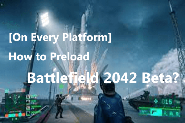 [On Every Platform] How to Preload Battlefield 2042 Beta?