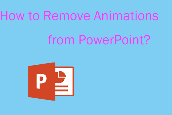 [Full Guide] How to Remove Animations from PowerPoint?