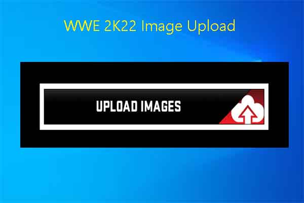WWE 2K22 Image Upload: Use the Image Uploader or Face Scan