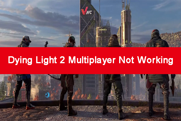 Dying Light 2 Network Disconnected PS5-How to Fix - MiniTool Partition  Wizard