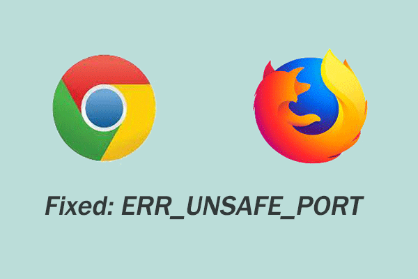 How to Fix the ERR_UNSAFE_PORT Problem in Chrome and Firefox
