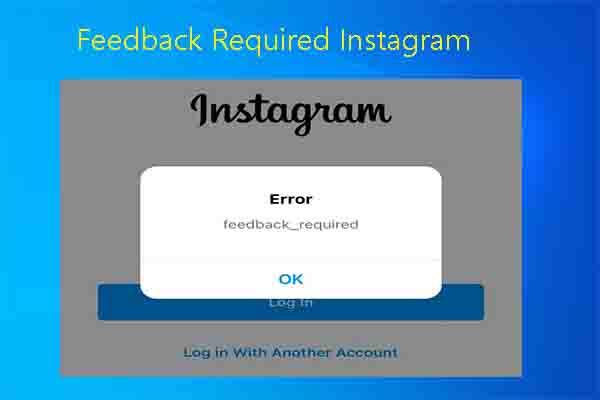 Top 5 Quick Fixes for the Feedback Required Instagram Error