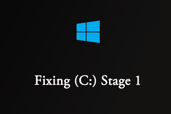 How to Stop Fixing (C:) Stage 1 in Windows 10/11?