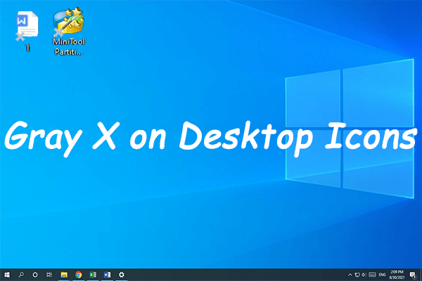 How to Remove Gray X on Desktop Icons in Windows 10?