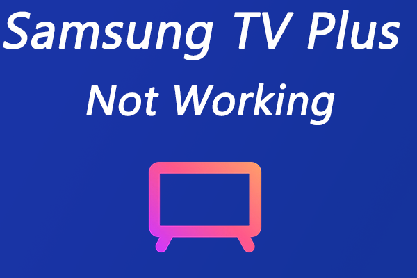 What Can You Do to Fix the “Samsung TV Plus Not Working” Issue?