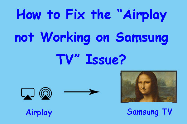AirPlay Not Working on Samsung TV? Here’s Some Solutions!